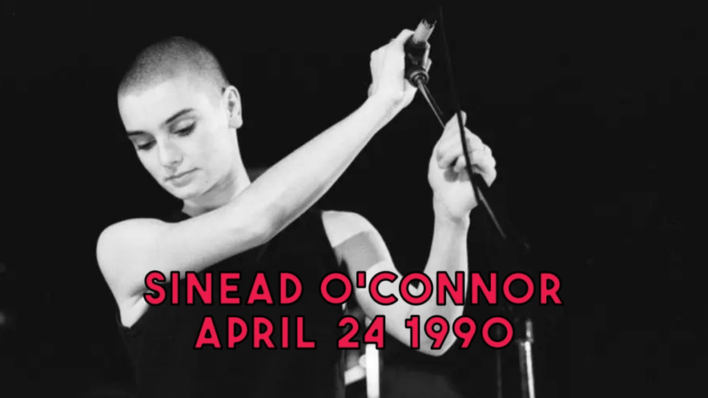 Sinead O'Connor April 24 1990