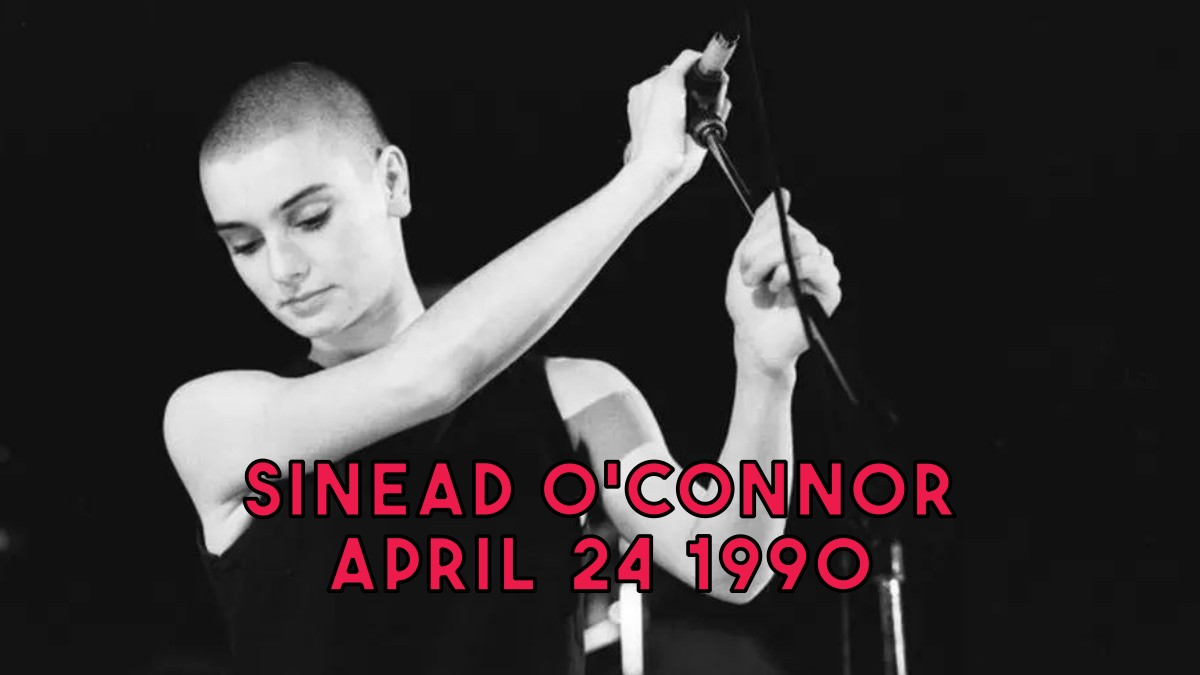 Sinead O’Connor – April 24, 1994