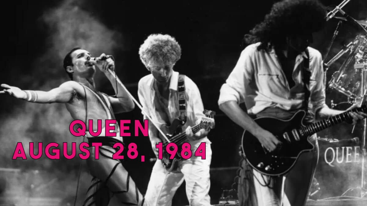 Queen – August 28, 1984