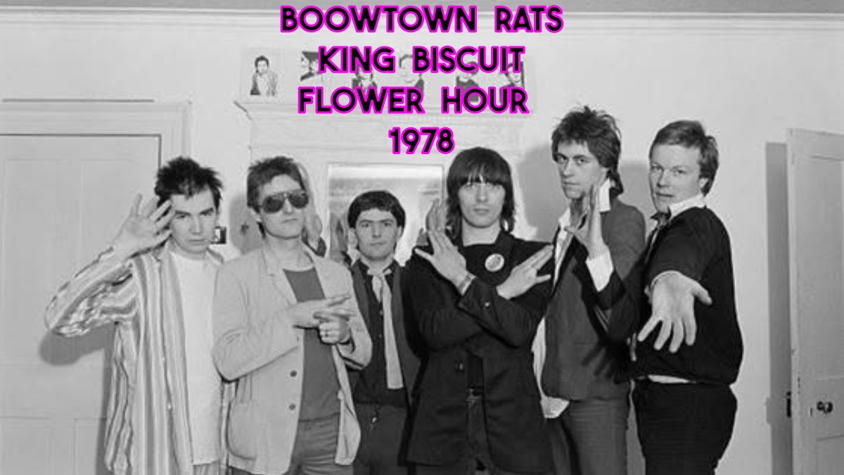 Boomtown Rats – King Biscuit Flower Hour 1978